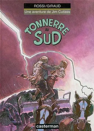 Une aventure de Jim Cutlass. Vol. 4. Tonnerre au Sud