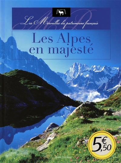 Les Alpes en majesté