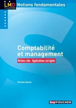 Comptabilité et management : notions clés, applications corrigées