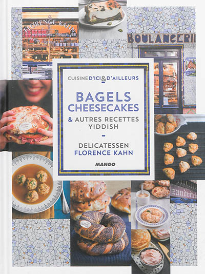 Bagels, cheesecakes & autres recettes yiddish : delicatessen