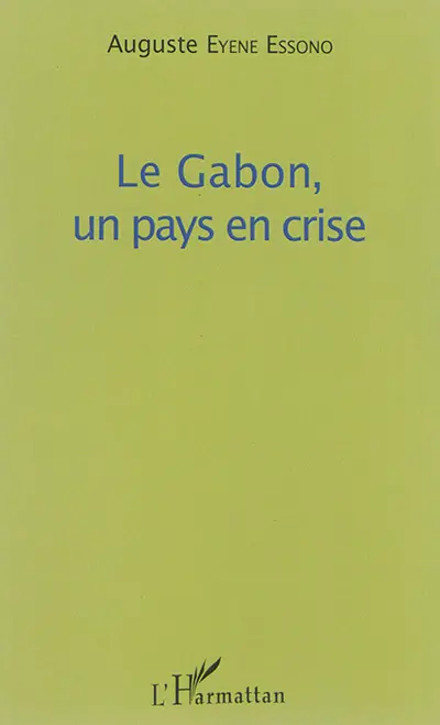 Le Gabon, un pays en crise