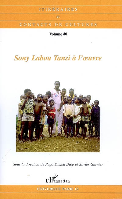 Itinéraires et contact de cultures, n° 40. Sony Labou Tansi à l'oeuvre : actes du colloque international