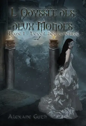 L'odyssée des deux mondes. Vol. 1. Le réveil des ténèbres