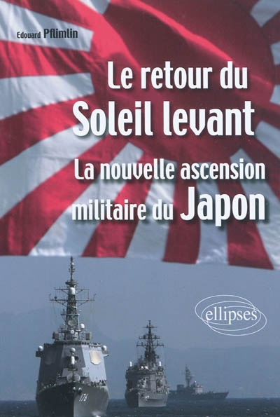 Le retour du Soleil-Levant : la nouvelle ascension militaire du Japon