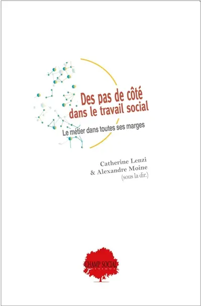 Des pas de côté dans le travail social : le métier dans toutes ses marges
