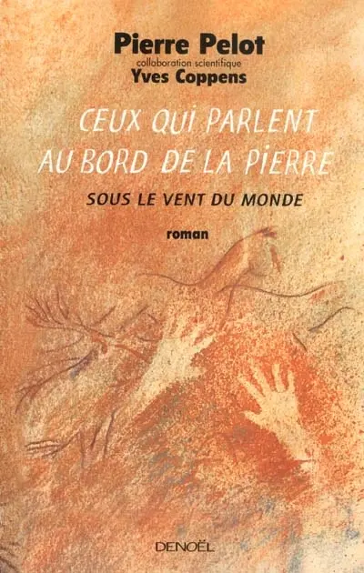 Sous le vent du monde. Vol. 5. Ceux qui parlent au bord de la pierre