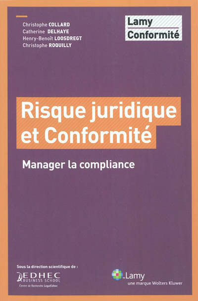 Risque juridique et conformité : manager la compliance
