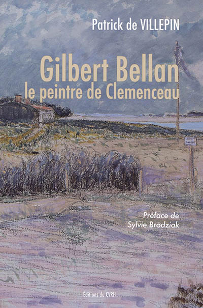 Gilbert Bellan : le peintre de Clemenceau