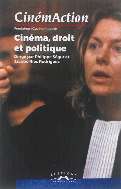 CinémAction, n° 158. Cinéma, droit et politique