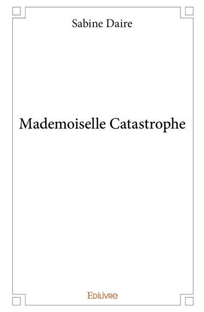 Mademoiselle catastrophe