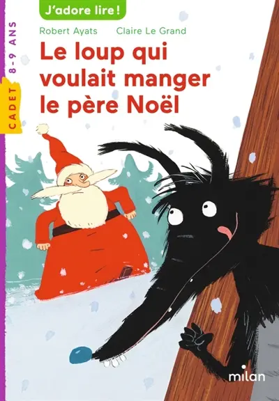 Le loup qui voulait manger le Père Noël