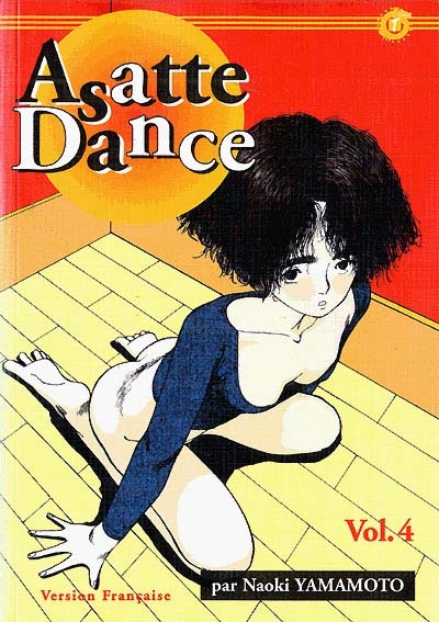 Asatte dance. Vol. 4. Une vie folle