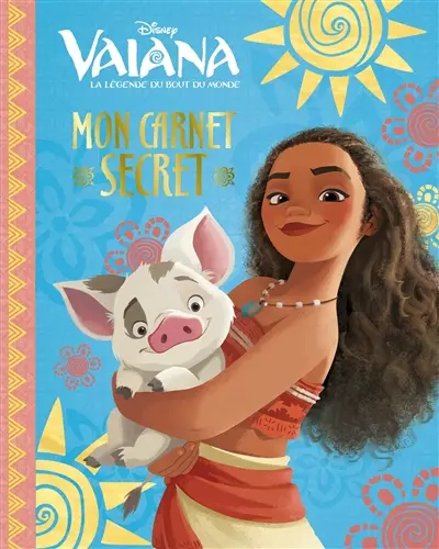 Vaiana, la légende du bout du monde : mon carnet secret