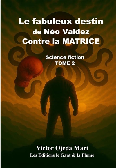 Tome 2 : Néo Valdez contre la Matrice