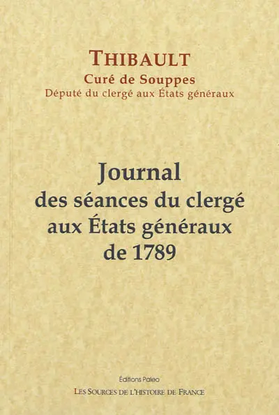 Journal des séances du clergé aux Etats généraux de 1789