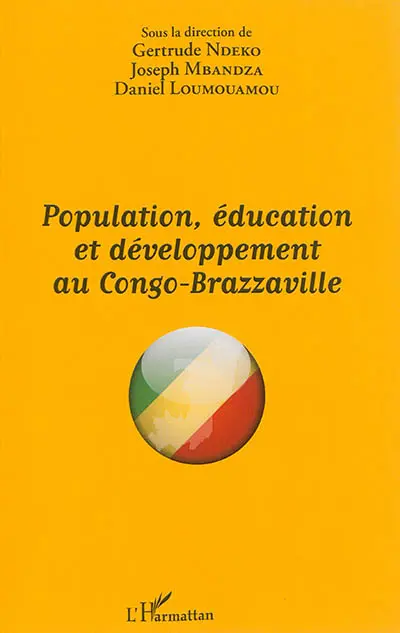 Population, éducation et développement au Congo-Brazzaville : actes des journées scientifiques des 3 et 4 décembre 2013