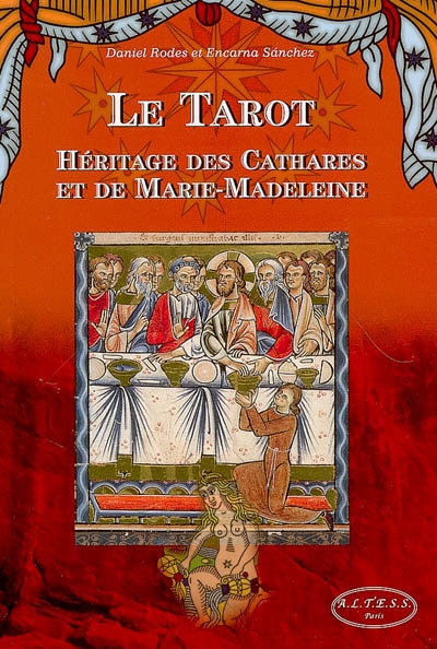 Le tarot : héritage des cathares et de Marie-Madeleine