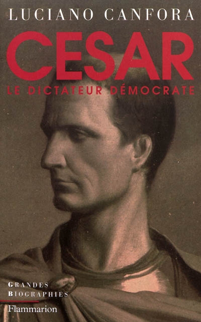 Jules César : le dictateur démocrate