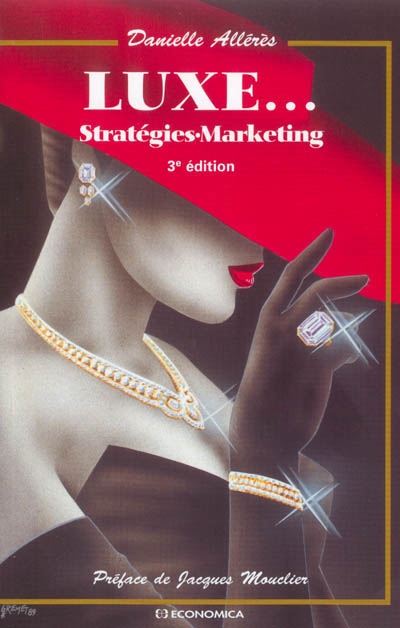 Luxe : stratégies, marketing