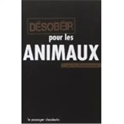 Désobéir pour les animaux