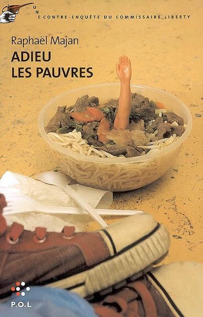 Une contre-enquête du commissaire Liberty. Adieu les pauvres