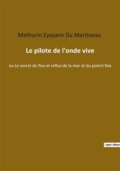 Le pilote de l'onde vive :...