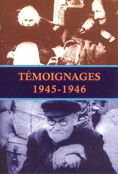 Témoignages : 1945-1946