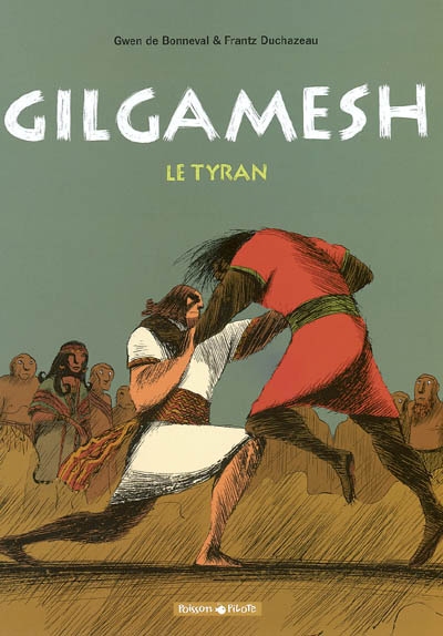 Gilgamesh. Vol. 1. Le tyran