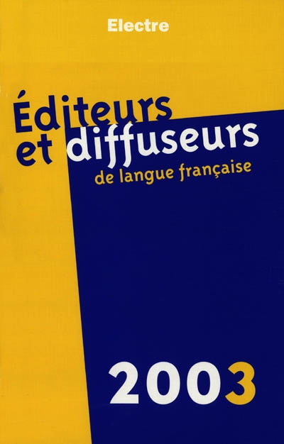 Editeurs et diffuseurs de langue française 2003