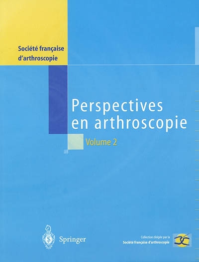 Perspectives en arthroscopie. Vol. 2