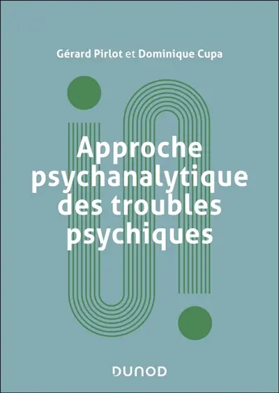 Approche psychanalytique des troubles psychiques