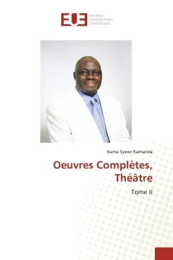 Oeuvres Complètes, Théâtre : Tome II