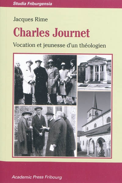 Charles Journet : vocation et jeunesse d'un théologien