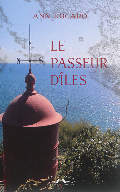 Le passeur d'îles : Mont-Saint-Michel, Chausey, Ouessant, Sein, Belle-Ile...