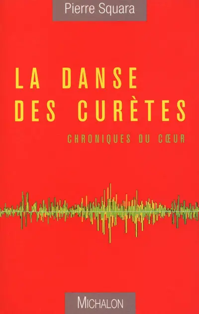 La danse des Curètes : chroniques du coeur
