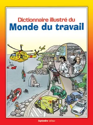 Dictionnaire illustré du monde du travail