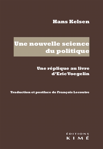 Une nouvelle science du politique : une réplique au livre d'Eric Voegelin