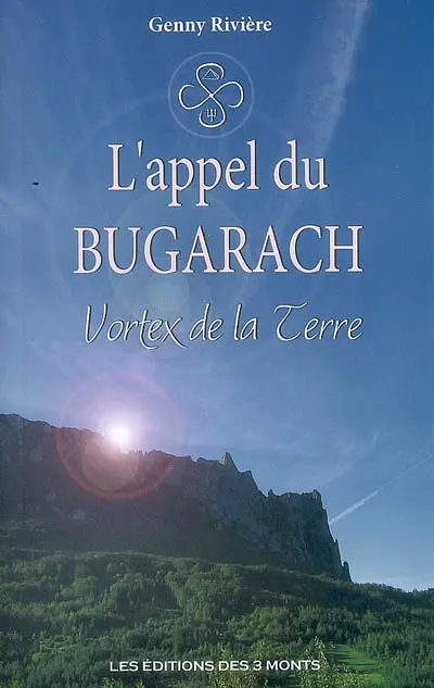 L'appel du Bugarach : vortex de la Terre