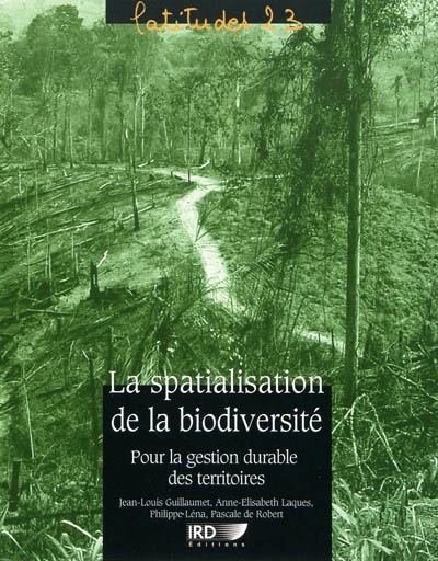 La spatialisation de la biodiversité : pour la gestion durable des territoires