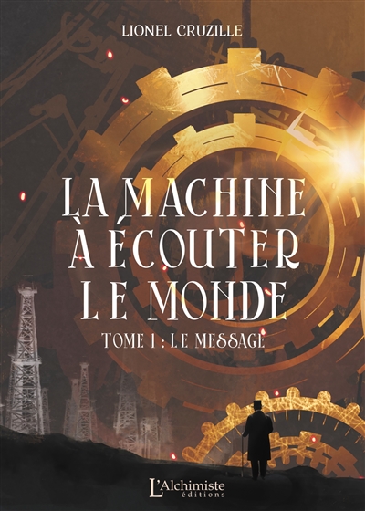 La machine à écouter le monde. Vol. 1