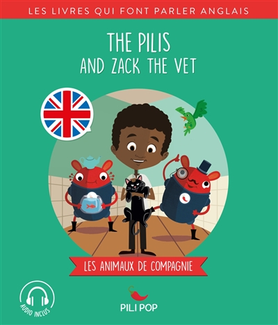 The Pilis and Zack the vet : les animaux de compagnie