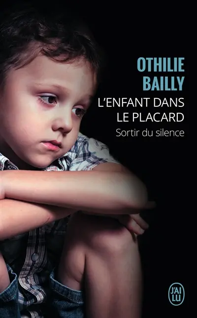 L'enfant dans le placard : sortir du silence