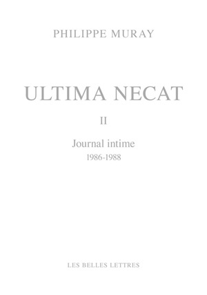Ultima necat. Vol. 2. Journal intime, 1986-1988