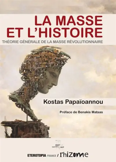 La masse et l'histoire : théorie générale de la masse révolutionnaire
