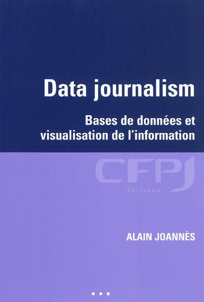 Data journalism : bases de données et visualisation de l'information
