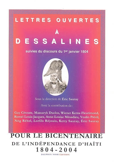 Lettres ouvertes à Dessalines : pour le bicentenaire de l'indépendance d'Haïti 1804-2004