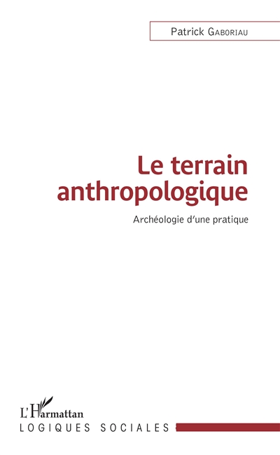 Le terrain anthropologique : archéologie d'une pratique