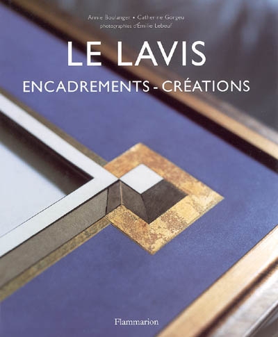 Le lavis : encadrement, créations