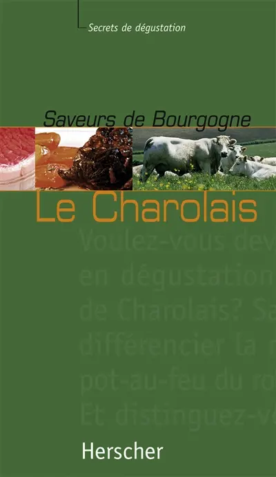 Saveurs de Bourgogne : le Charolais
