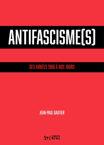 Antifascisme(s) : des années 1960 à nos jours